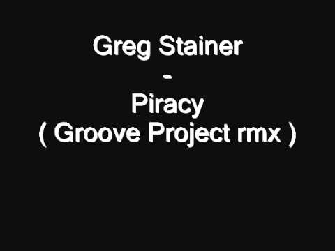 Greg Stainer - Piracy ( Groove Project rmx )