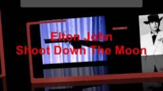 Elton John- Shoot Down The Moon-Lyrics