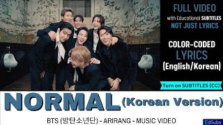 Download lagu BTS 방탄소년단 - NORMAL MV - KOREAN Version - Arirang (가사) [SUB] Color Coded Lyrics (가사)  English/Korean mp3