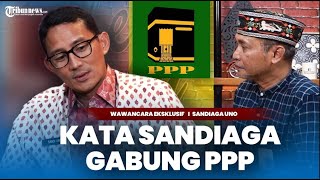[WAWANCARA EKSKLUSIF] Soal Gabung PPP, Sandiaga Uno Ungkap Diminta Sabar oleh Mardiono