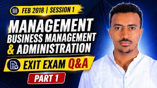 Yekatit 2018: Management, Business Management and Administration Exit Exam Q and A: Session 1 Part 1