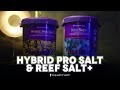 Hybrid Pro Salt & Reef Salt+