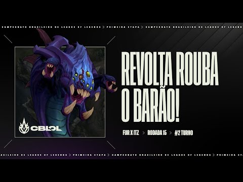 CBLOL 2021: 1ª Etapa - FUR x ITZ | Revolta rouba o barão!