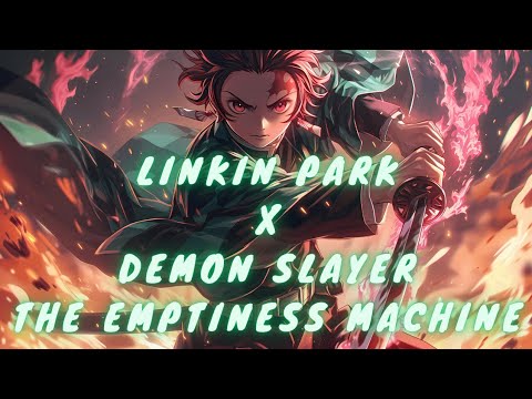 Demon Slayer X Linkin Park AMV | The Emptiness Machine