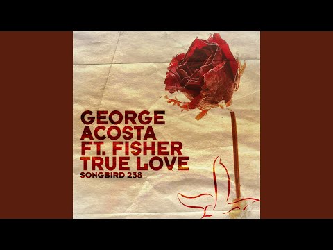 True Love (George Acosta Club Mix)