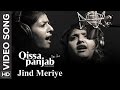 Jinde Meriye | Video Song | Qissa Panjab | Nooran Sisters