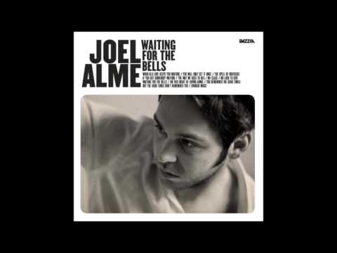 Joel Alme - When Old Love Keeps You Waiting