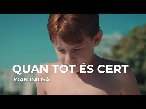 QUAN TOT ÉS CERT (ARA SOM GEGANTS) - JOAN DAUSÀ