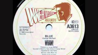 Wham! - Blue (Armed With Love)
