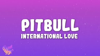 Pitbull - International Love ft. Chris Brown