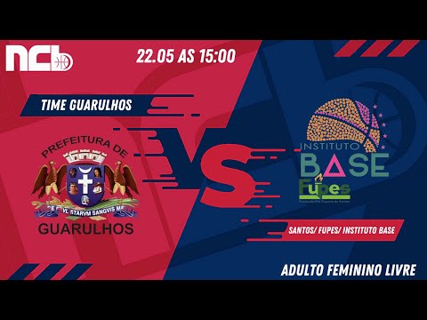 TIME GUARULHOS X SANTOS/FUPES - NCB ADULTO FEMININO LIVRE 2022.1