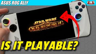 ASUS ROG Ally - Star Wars the Old Republic  - Is it Playable?
