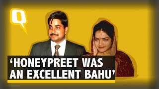 Honeypreet Was An ‘Excellent Bahu’, Says Her Ex Father-In-Law | The Quint
