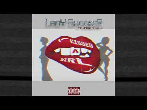Lady Shocker ft Teigan Kay - Kissed A girl