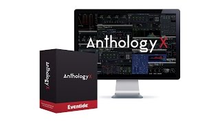 Video thumbnail for Eventide Anthology X Native Plug-in Bundle by Sweetwater