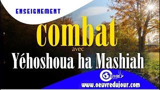 Combat avec Yéhoshoua Ha Mashiah