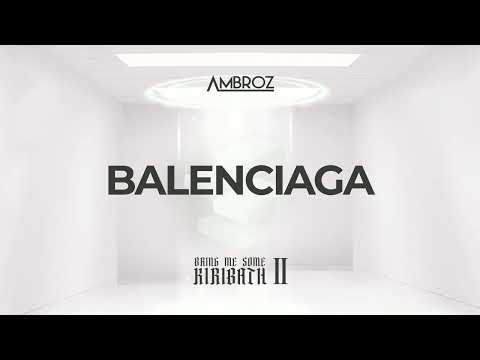 Ambroz - Balenciaga (Official Audio)