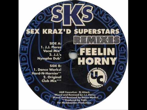 Sex Kraz'd Superstars - I'm Feelin Horny(original mix)