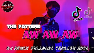 Download lagu DJ THE POTTERS - AW AW REMIX FULLBASS 2020 (Mhady alfairuz remix) mp3 Download lagu DJ THE POTTERS - AW AW REMIX FULLBASS 2020 (Mhady alfairuz remix) mp3