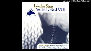 Leæther Strip • You Know Where To Put It [ᴄᴏʟʟᴀᴘꜱᴇᴅ ꜱʏꜱᴛᴇᴍ ʀᴇᴍɪx]