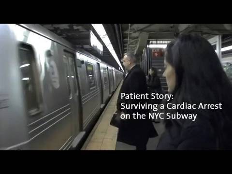 Patient Story: Surviving a Cardiac Arrest in a NYC Subway Car
