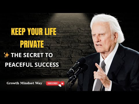 7 Powerful Reasons to Keep Your Life Private - What Billy Graham Knew 🔒