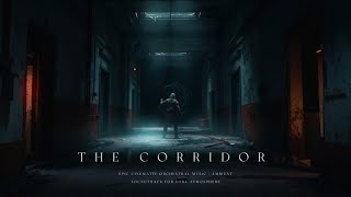 The Corridor | Epic Cinematic Orchestral Music | Ambient Soundtrack for Dark Atmosphere