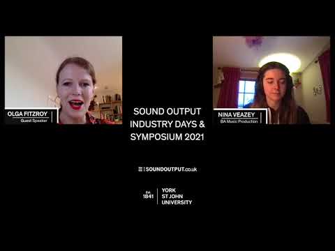 Sound Output Industry Days 2021 - Day Two Session Two with Olga FitzRoy and Dom Morley