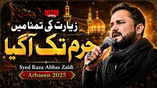 Download lagu Ziyarat Ki Tamana Mai Haram Thk Agya Ho Mai | Syed Raza Abbas Zaidi | Arbaeen 2025 | WTM Travels mp3