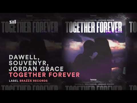 Dawell, Souvenyr, Jordan Grace - Together Forever