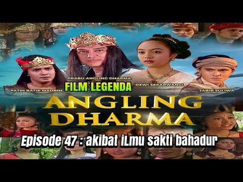angling dharma episode 47 - akibat ilmu sakti bahadur | legenda angling dharma#VideoHiburanVH
