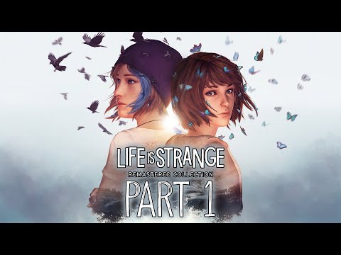 Life Is Strange Remastered - Gameplay Walkthrough - Part 1 - "Chrysalis"