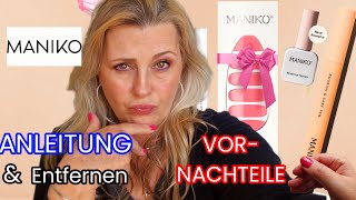 MANIKO ANLEITUNG | VORTEILE | NACHTEILE | ENTFERNUNG |2025