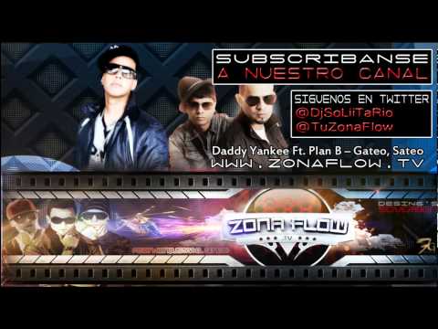 Daddy Yankee Ft. Plan B - Gateo, Sateo (Official Original)