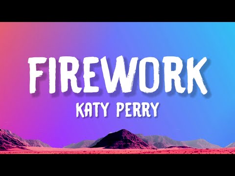 Katy Perry - Firework (Lyrics)
