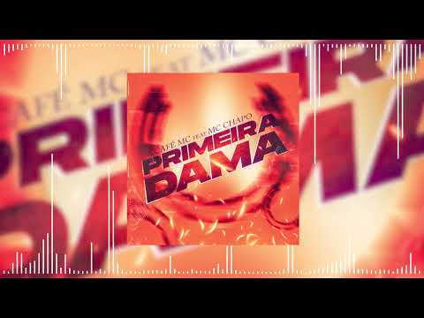Café MC Feat. MC Chapo - Primeira Dama (Prod. DJ Renan)