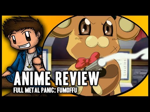 Anime Review | Full Metal Panic Fumoffu w/ ShintouGenesis