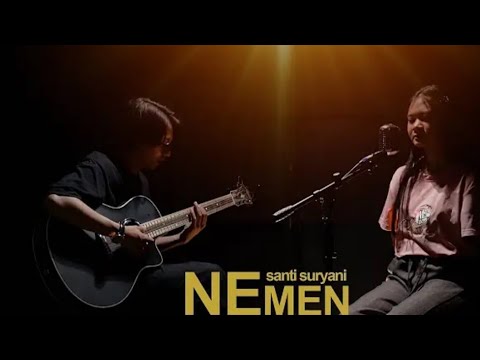 NEMEN santi Suryani. akustik
