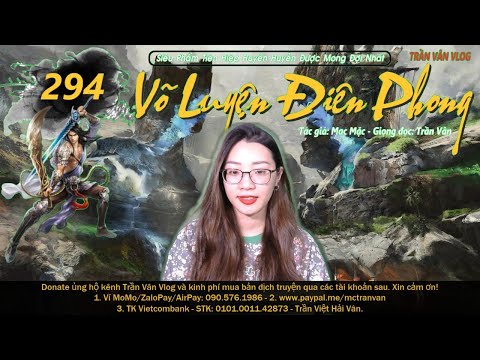 VÕ LUYỆN ĐIÊN PHONG 294 - Thành Đan | Chap 1571-1576 | Tiên Hiệp Huyền Huyễn 2021 | Trần Vân Vlog