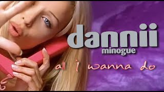Dannii Minogue 📼All I Wanna Do