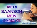 Meri Saanson Mein Samaye Love Story Soldier Sonu Nigam Anu Malik Sameer 90s Hit Songs