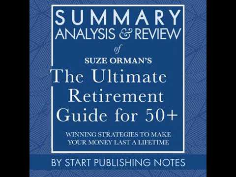 Summary, Analysis, and Review of Suze Orman's The Ultimate Retirement Guide for 50+: Winning