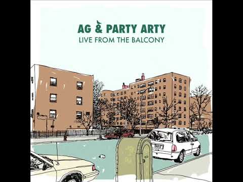 AG & Party Arty - Live From The Balcony [full ep]