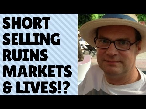 The Argument: Short Selling ruins Markets and Lives Video