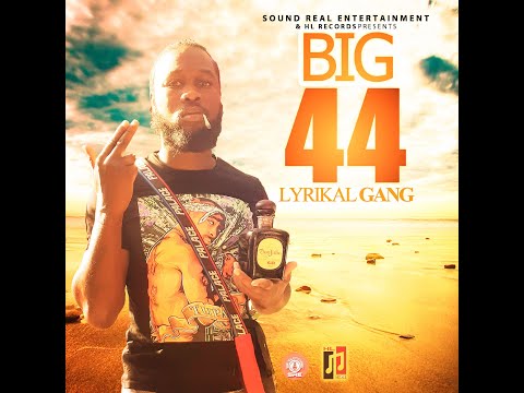 Lyrikal Gang - big 44 (Dubai Tour Riddim)