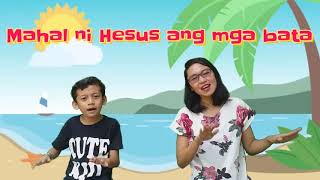 Mahal Ni Hesus Ang Mga Bata / Jesus Loves the Little Children | Sunday School Song