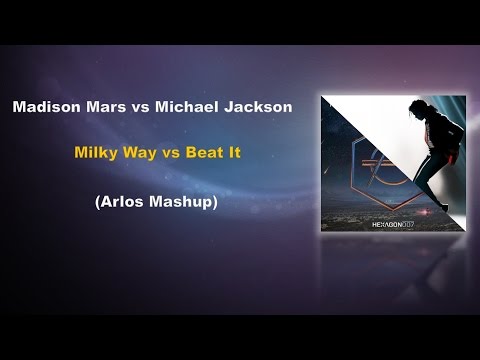 Madison Mars vs Michael Jackson - Milky Way / Beat It (Mashup)