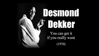 Desmond Dekker - You Can Get It If You Really Want (1970)