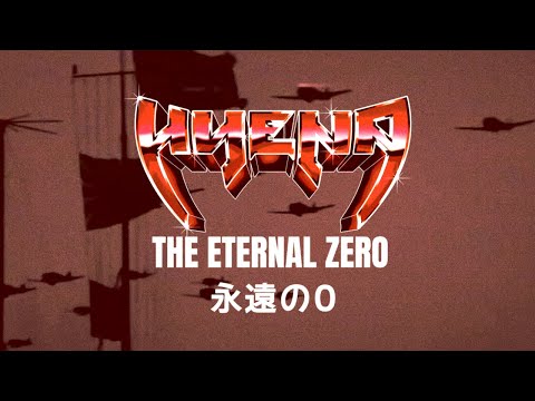Hyena - The Eternal Zero (Official Video)