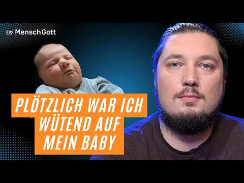 Vater geworden – dann kam die Wut | Vor der eigenen Kindheit überrollt | Ich keine Fehler machen